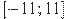 [-11;11]