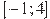 [-1;4]