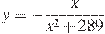 y=-\frac{x}{x^2+289}