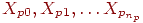 X_{p0}, X_{p1}, \ldots X_{p_{n_p}}