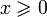 x\geqslant 0