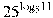 {{25}^{{{\log }_{5}}11}}