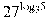 {{27}^{{{\log }_{3}}5}}