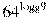 {{64}^{{{\log }_{8}}9}}