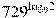 {{729}^{{{\log }_{9}}2}}