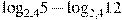 {{\log }_{2,4}}5-{{\log }_{2,4}}12