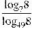 \frac{{{\log }_{7}}8}{{{\log }_{49}}8}