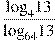 \frac{{{\log }_{4}}13}{{{\log }_{64}}13}
