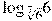 {{\log }_{\sqrt[7]{6}}}6