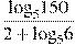 \frac{{{\log }_{5}}150}{2+{{\log }_{5}}6}