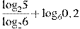 \frac{{{\log }_{2}}5}{{{\log }_{2}}6}+{{\log }_{6}}0,2