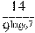 \frac{14}{9^{{\log }_{9}7}}