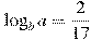 \log_b a=\frac{2}{17}