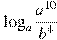 \log_a \frac{a^{10}}{b^{4}}