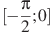 [-\frac{\pi }{2};0]