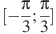 [-\frac{\pi }{3};\frac{\pi }{3}]
