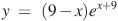 y~=~(9-x){{e}^{x+9}}