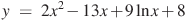 y~=~2x^2-13x+9\ln x+8
