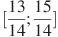 [\frac{13}{14};\frac{15}{14}]