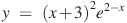 y~=~{{(x+3)}^{2}}{{e}^{2-x}}