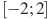 [-2;2]