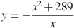 y=-\frac{x^2+289}{x}