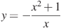y=-\frac{x^2+1}{x}