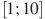 [1;10]