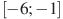 [-6;-1]