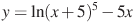y=\ln(x+5)^5-5x