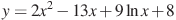 y=2x^2-13x+9\ln x+8