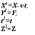 �������: X1=X- ?.t;

Y1=Y;

t1=t

Z1=Z

