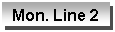 �������: Mon. Line 2