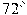 72^\circ