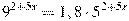 9^{2 +5x}=1,8 \cdot 5^{2 +5x}