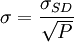 \sigma = {\sigma_{SD}\over\sqrt{P}}