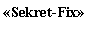 �������: «Sekret-Fix»