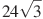 24\sqrt{3}