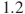 1.2