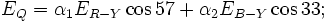 E_Q=\alpha_1 E_{R-Y} \cos 57 + \alpha_2 E_{B-Y} \cos 33;\,\!