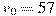 v_0 = 57