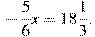 -\frac{5}{6}x=18\frac{1}{3}.
