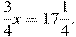 \frac{3}{4}x=17\frac{1}{4}.