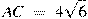 AC~=~4\sqrt{6}