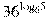 {{36}^{{{\log }_{6}}5}}