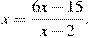 x=\frac{6x-15}{x-2}.

