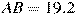 AB= 19.2