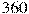 360