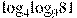 {{\log }_{4}}{{\log }_{9}}81