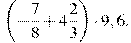 \left(-\frac{7}{8}+4\frac{2}{3}\right)\cdot9,6.